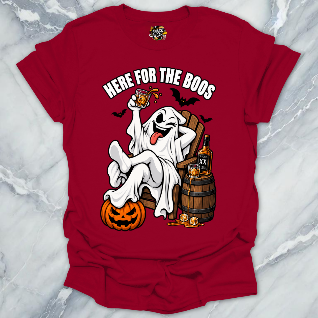 Here For The Boos T-Shirt