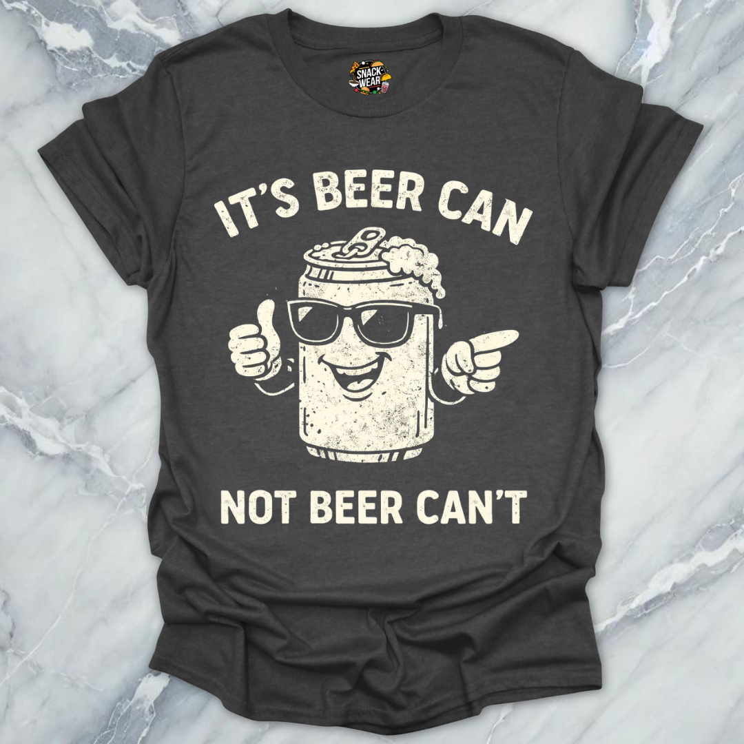 Beer Can Beer Can't T-Shirt