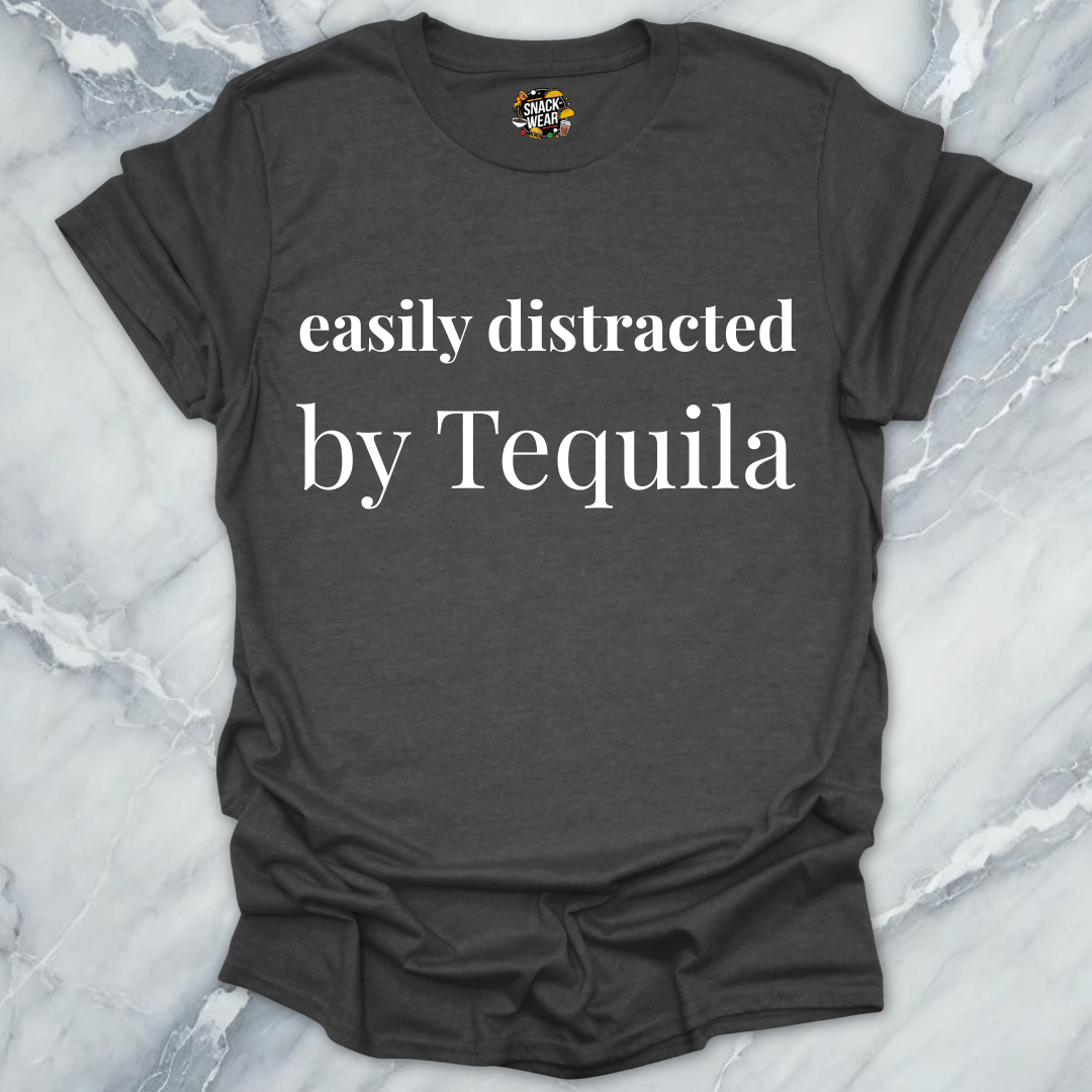 Easily Distracted By Tequila T-Shirt