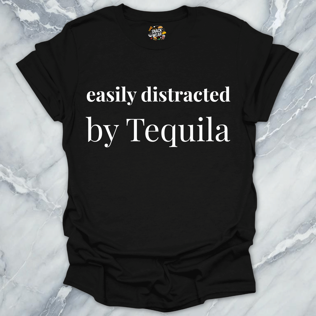 Easily Distracted By Tequila T-Shirt