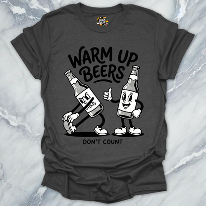 Warm Up Beers Routine T-Shirt
