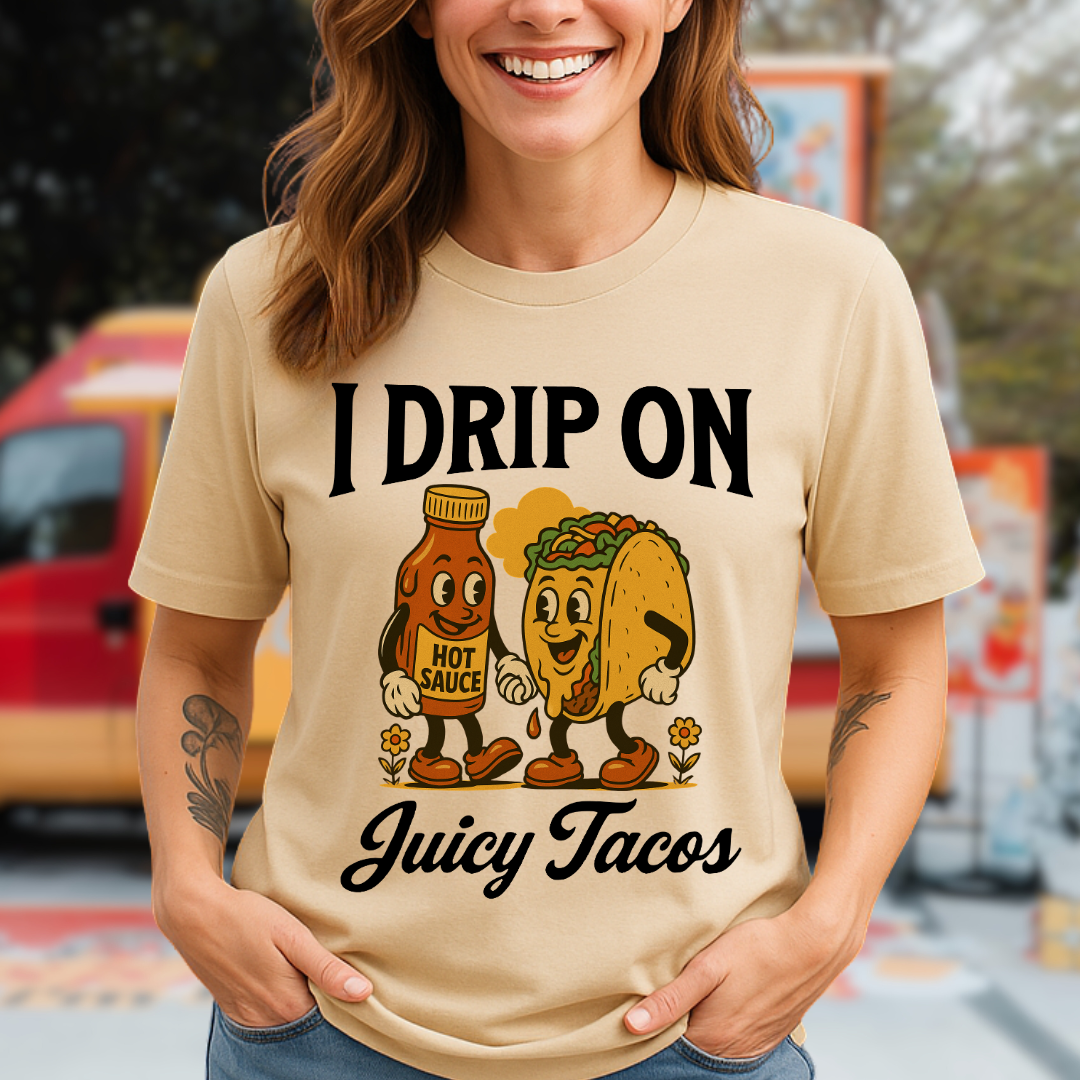 Drip On Tacos T-Shirt
