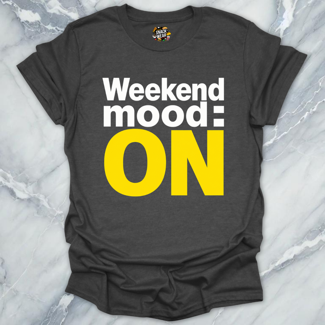 Weekend Mode T-Shirt