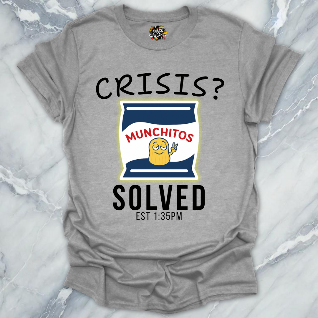 Crisis? Solved. Munchitos Snack! T-Shirt