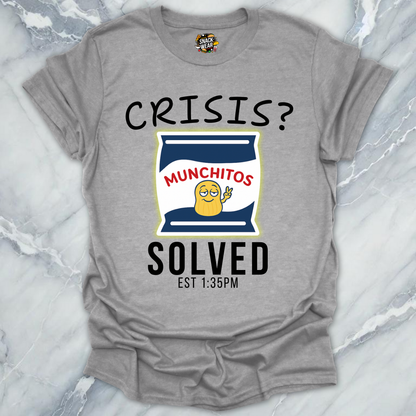 Crisis? Solved. Munchitos Snack! T-Shirt