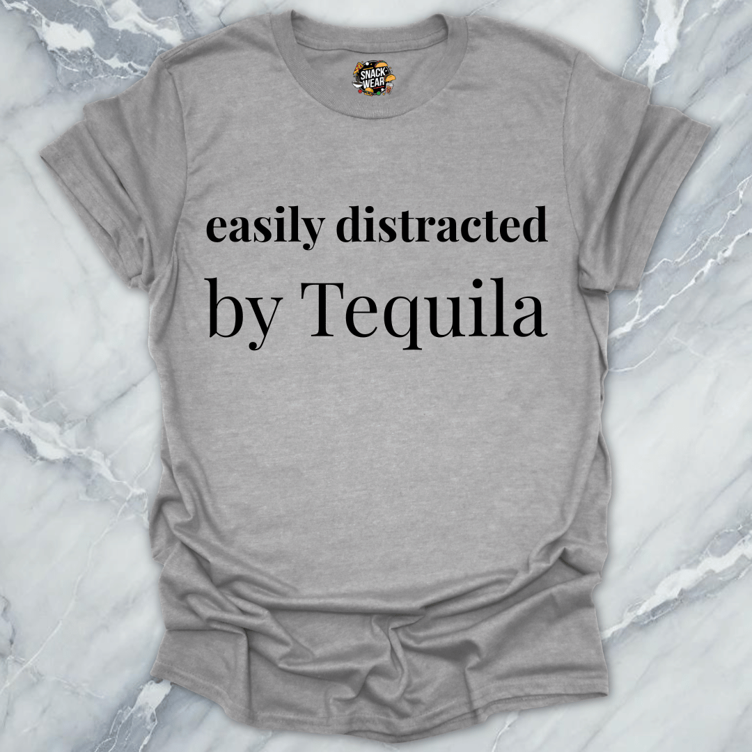 Easily Distracted By Tequila T-Shirt