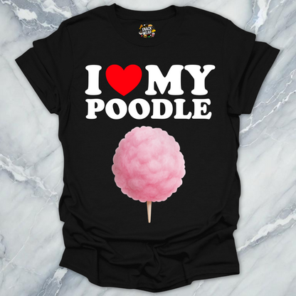 I Love My Poodle T-Shirt