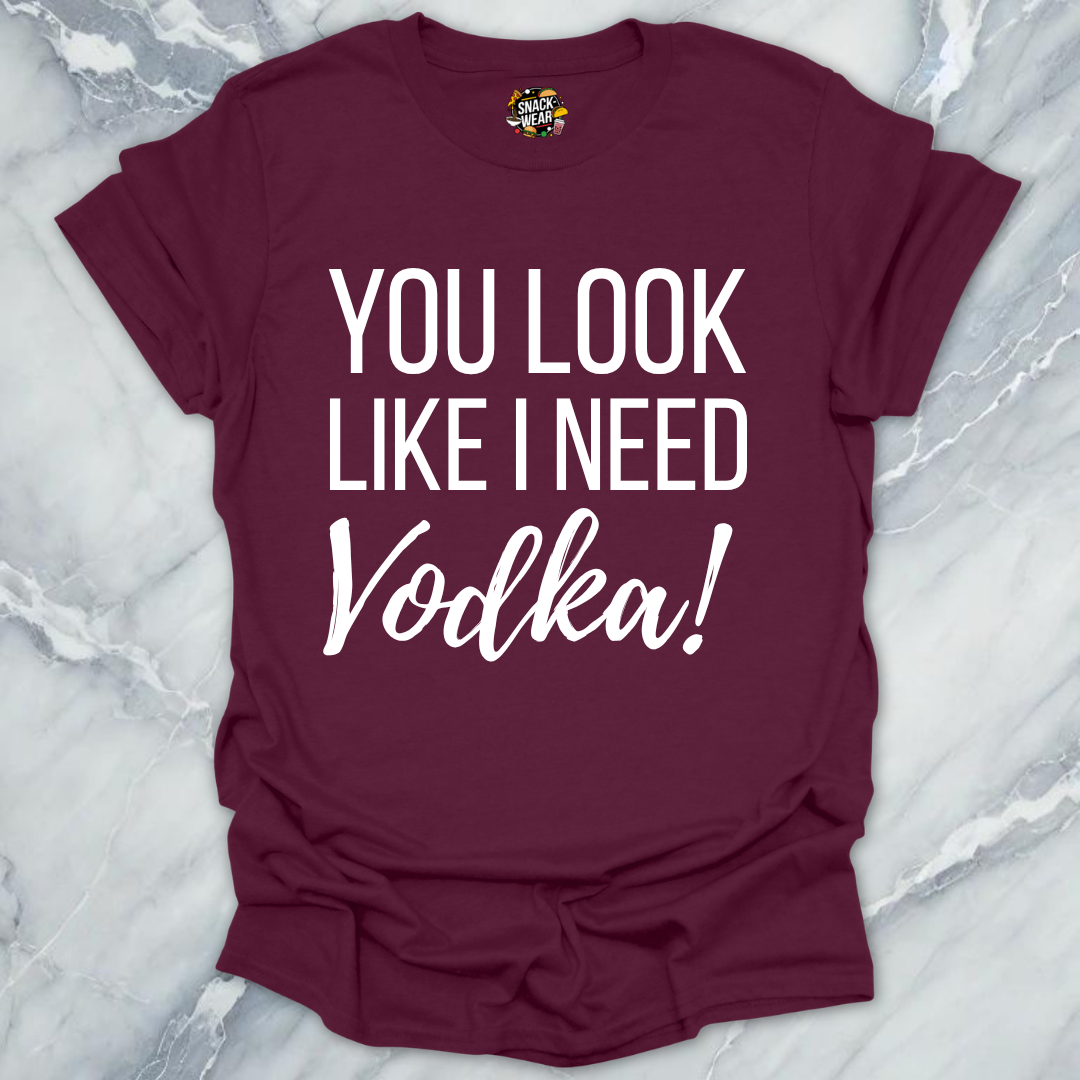 Need Vodka T-Shirt