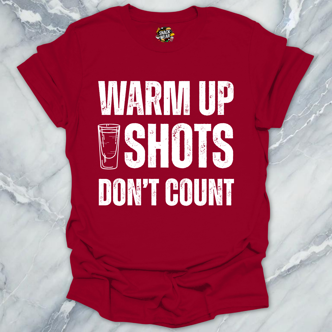 Warm Up Shots T-Shirt
