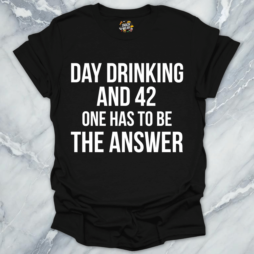 Day Drinking And 42 T-Shirt