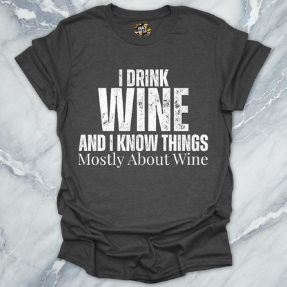 Drink Wine And Things T-Shirt