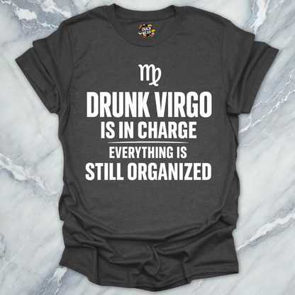 Drunk Virgo In Charge T-Shirt