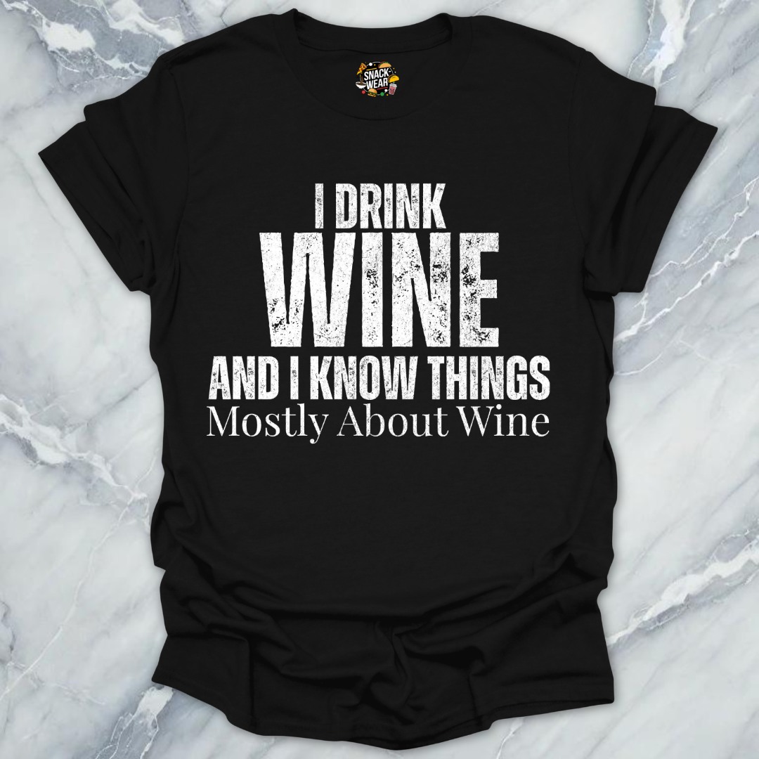 Drink Wine And Things T-Shirt