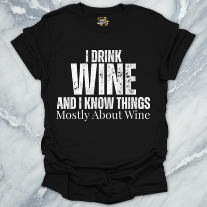 Drink Wine And Things T-Shirt