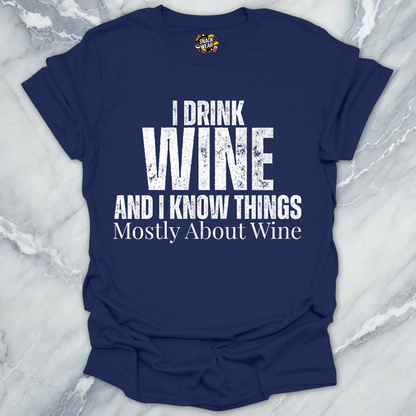 Drink Wine And Things T-Shirt