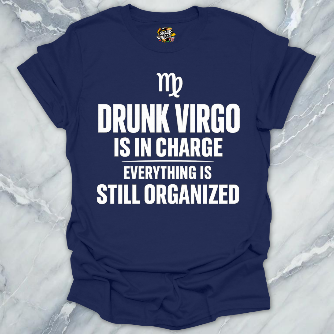 Drunk Virgo In Charge T-Shirt