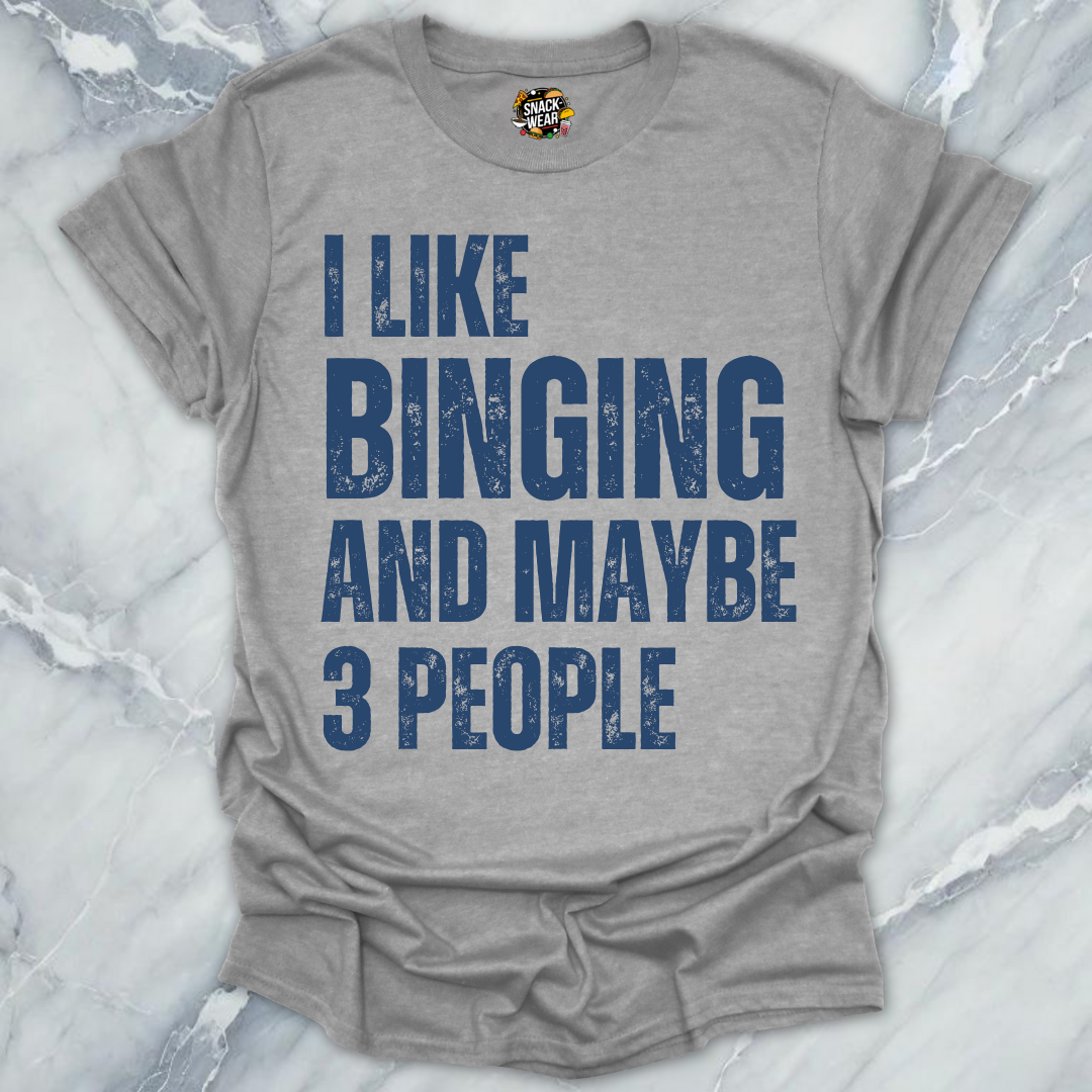 Binging & Few People T-Shirt