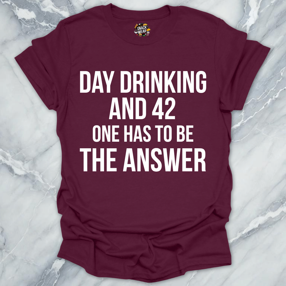 Day Drinking And 42 T-Shirt