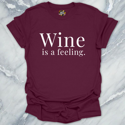 Wine Is A Feeling T-Shirt