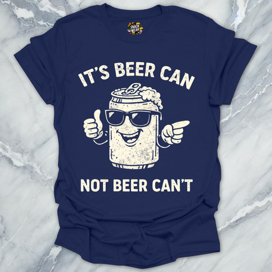 Beer Can Beer Can't T-Shirt