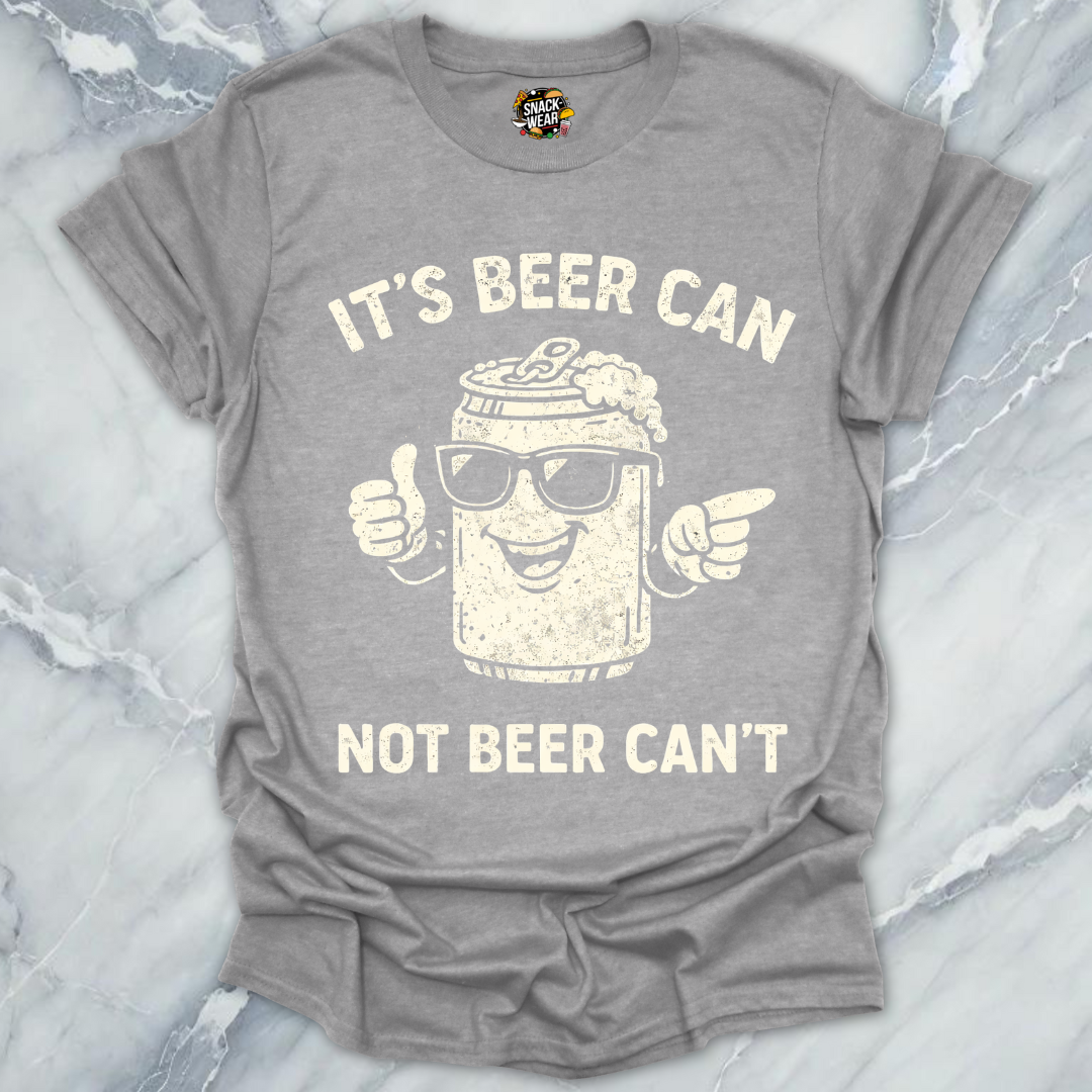 Beer Can Beer Can't T-Shirt