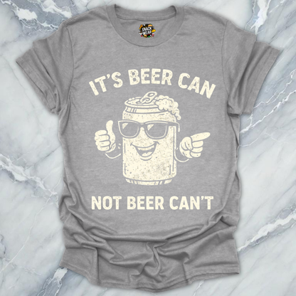 Beer Can Beer Can't T-Shirt