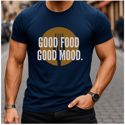 Good Food Good Mood T-Shirt