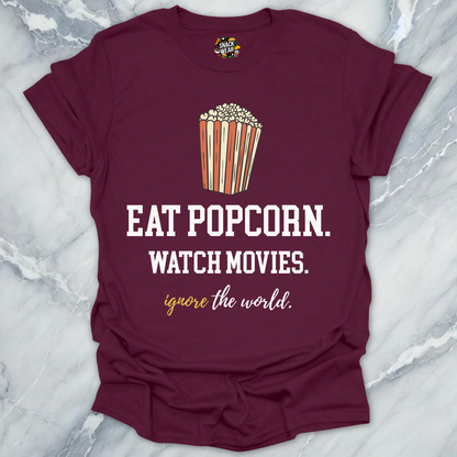 Popcorn. Movies. Ignore. T-Shirt