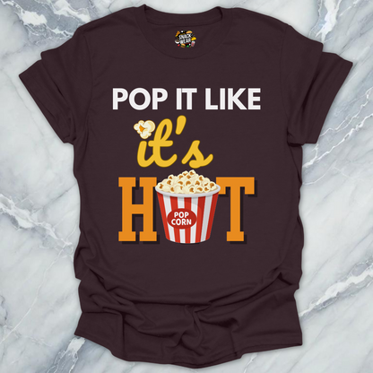 Pop It Like It’s Hot T-Shirt