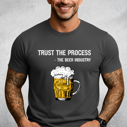 Trust the Process Beer T-Shirt