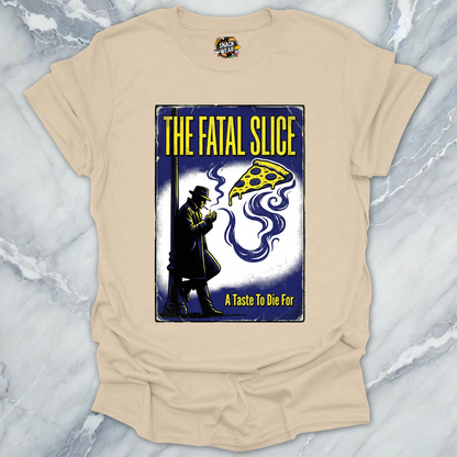 The Fatal Slice T-Shirt