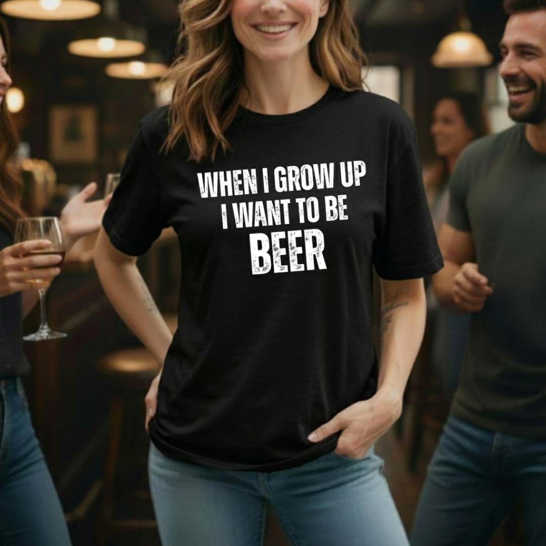 Grow Up Want Beer T-Shirt