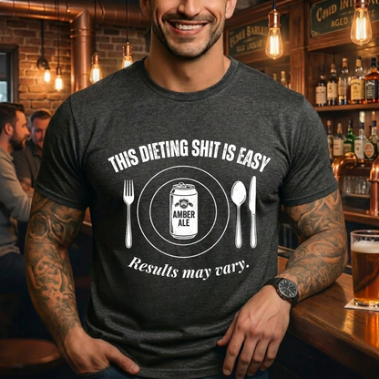 Dieting Shit Is Easy T-Shirt