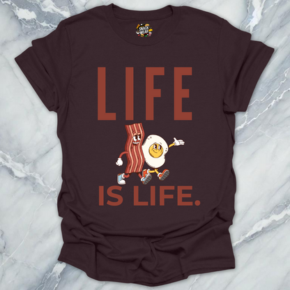 Bacon and Egg Life Is Life T-Shirt