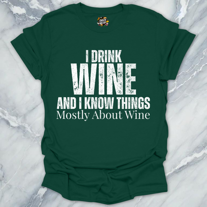 Drink Wine And Things T-Shirt