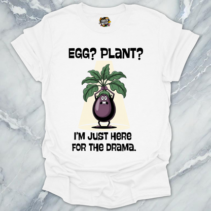 Eggplant I'm Just Here For The Drama T-Shirt
