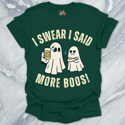 I Said More Boos - Bou Jee Life T-Shirt