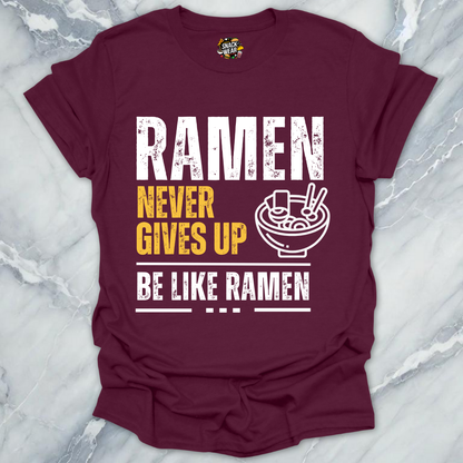 Be Like Ramen T-Shirt