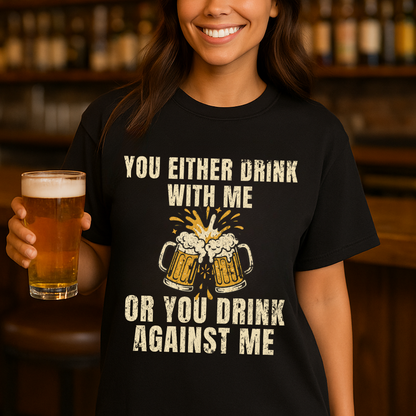 Drink With Me T-Shirt