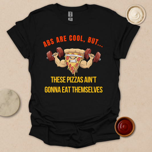 Pizza over Abs T-Shirt