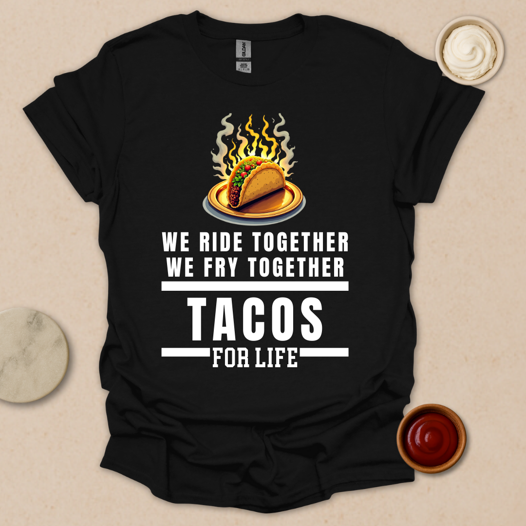Bad Tacos for Life T-Shirt