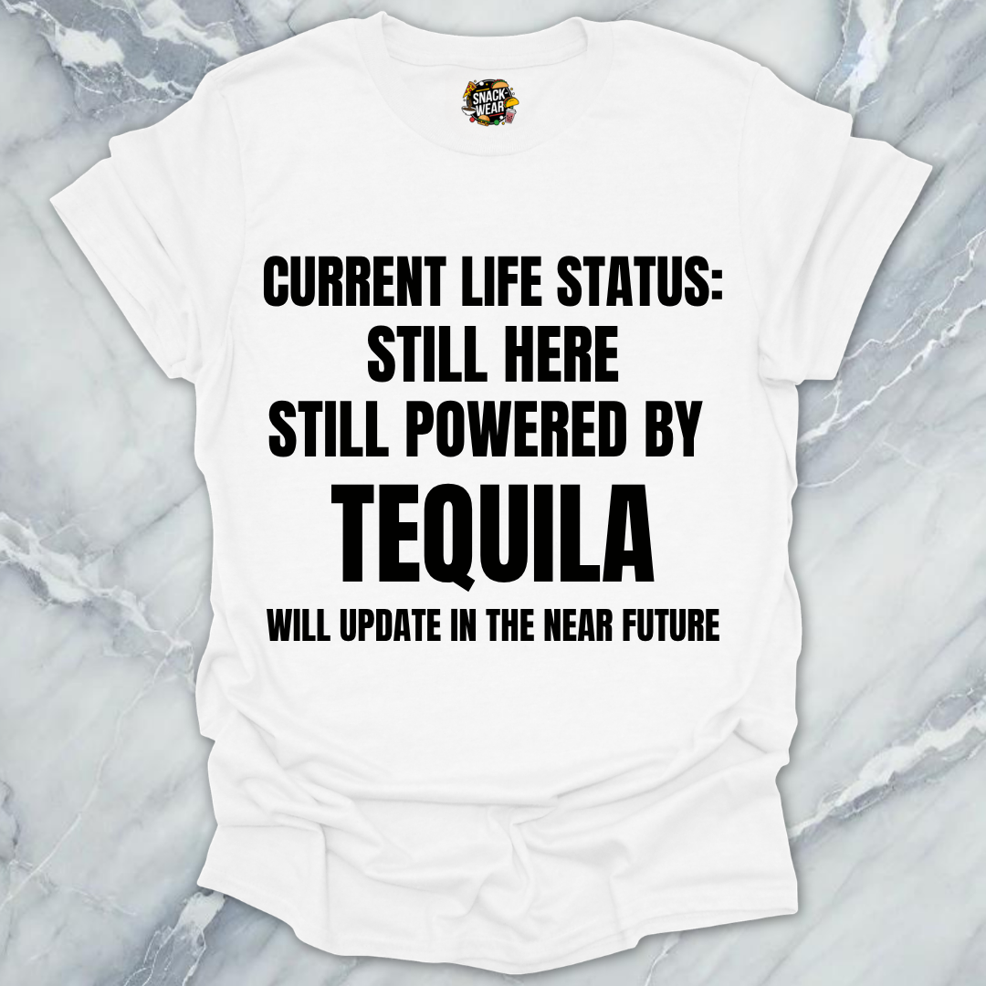 Still Powered By Tequila T-Shirt