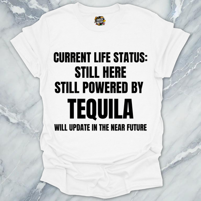 Still Powered By Tequila T-Shirt