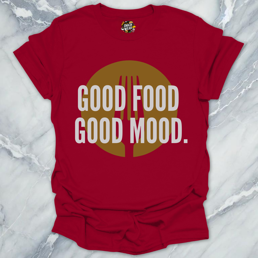 Good Food Good Mood T-Shirt
