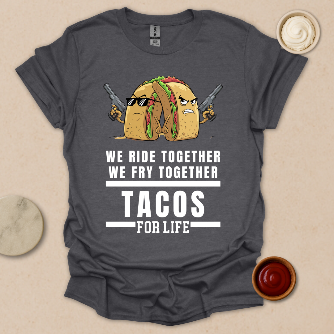 Tacos for Life T-Shirt
