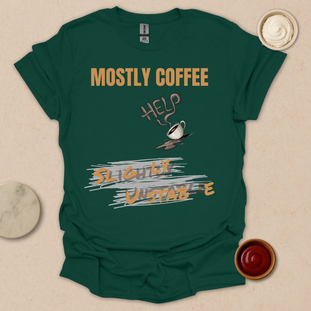 Fueled by Coffee, Powered by Chaos - Coffee In, Sanity Out T-Shirt