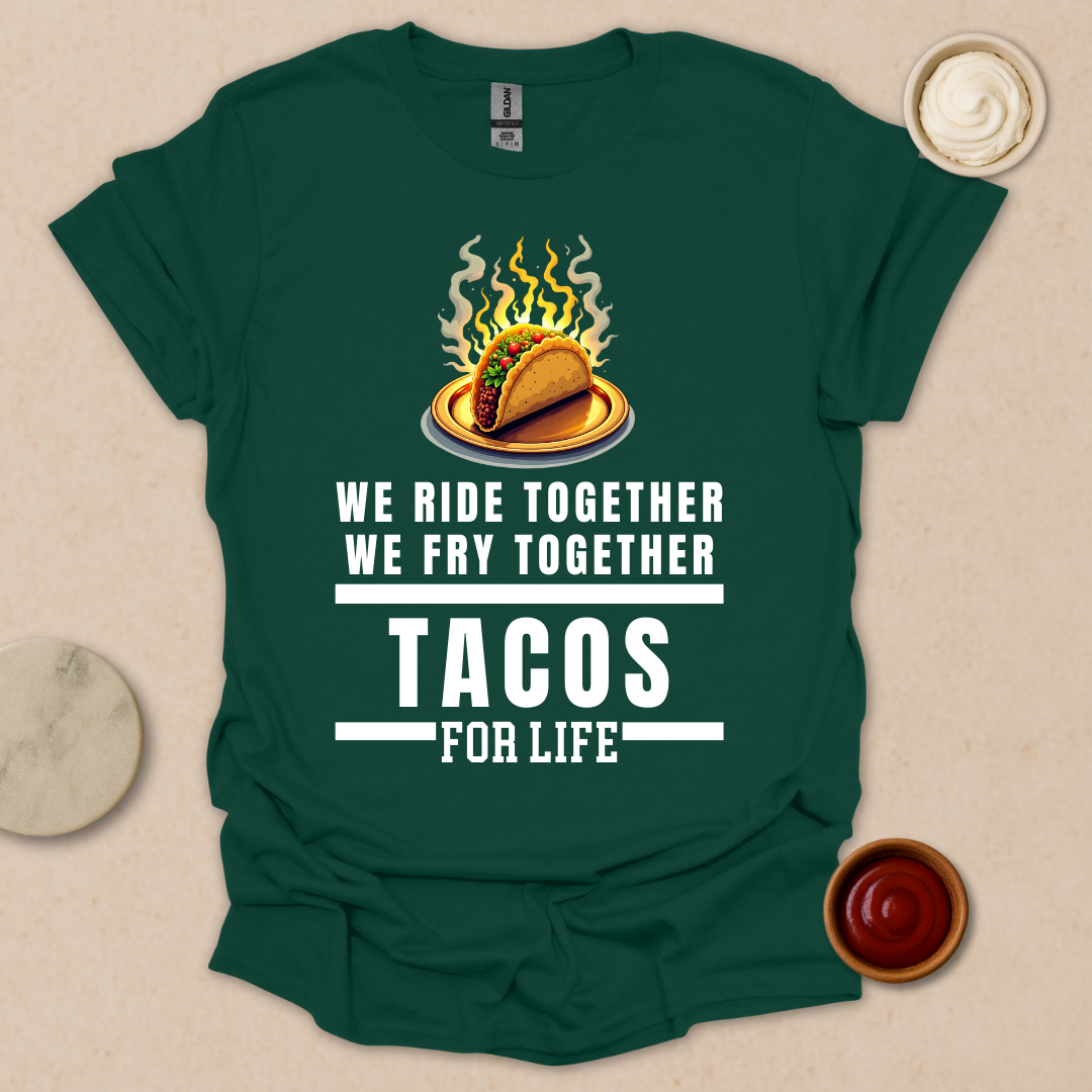 Bad Tacos for Life T-Shirt
