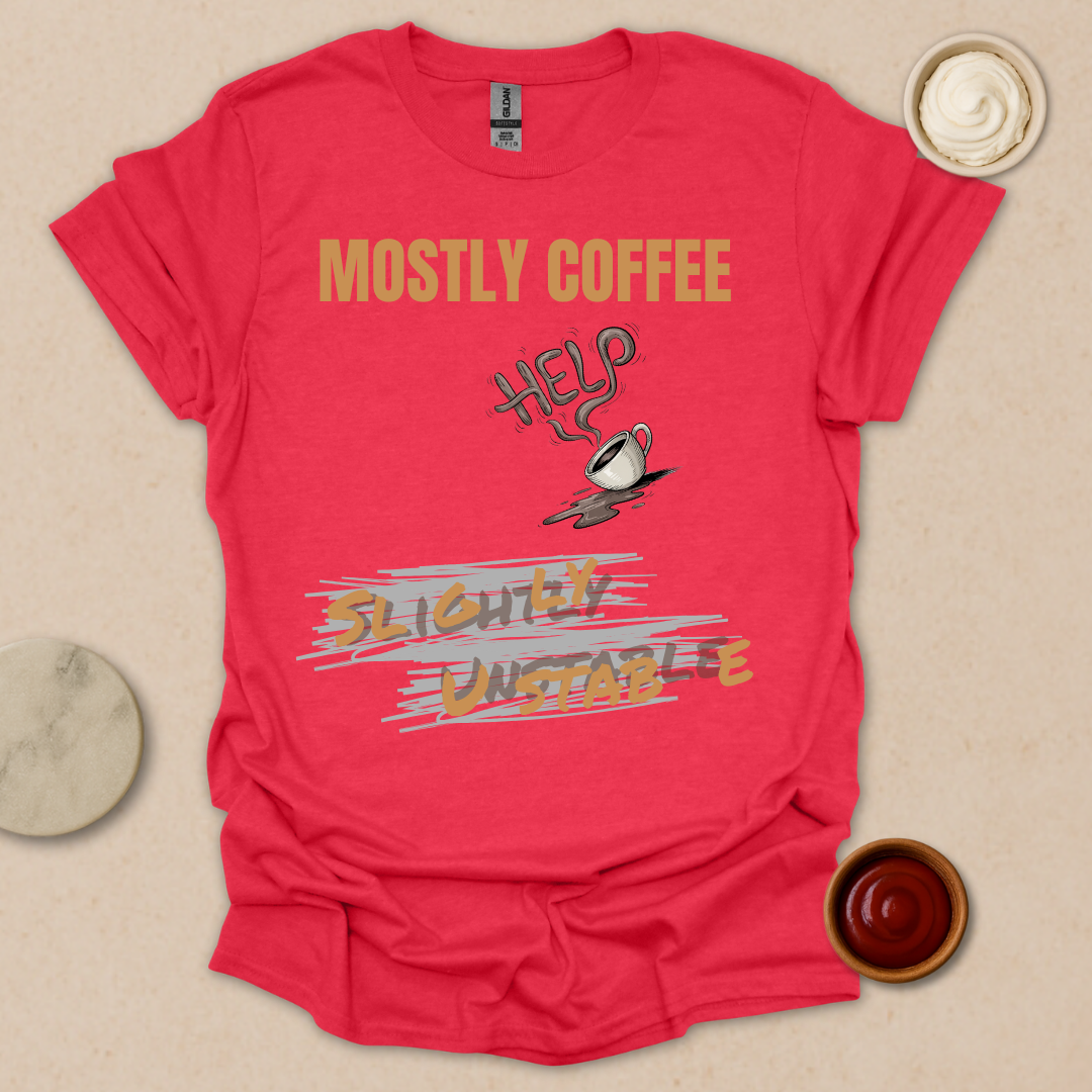Fueled by Coffee, Powered by Chaos - Coffee In, Sanity Out T-Shirt