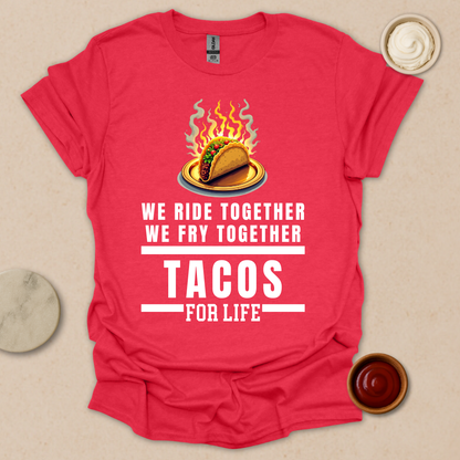 Bad Tacos for Life T-Shirt