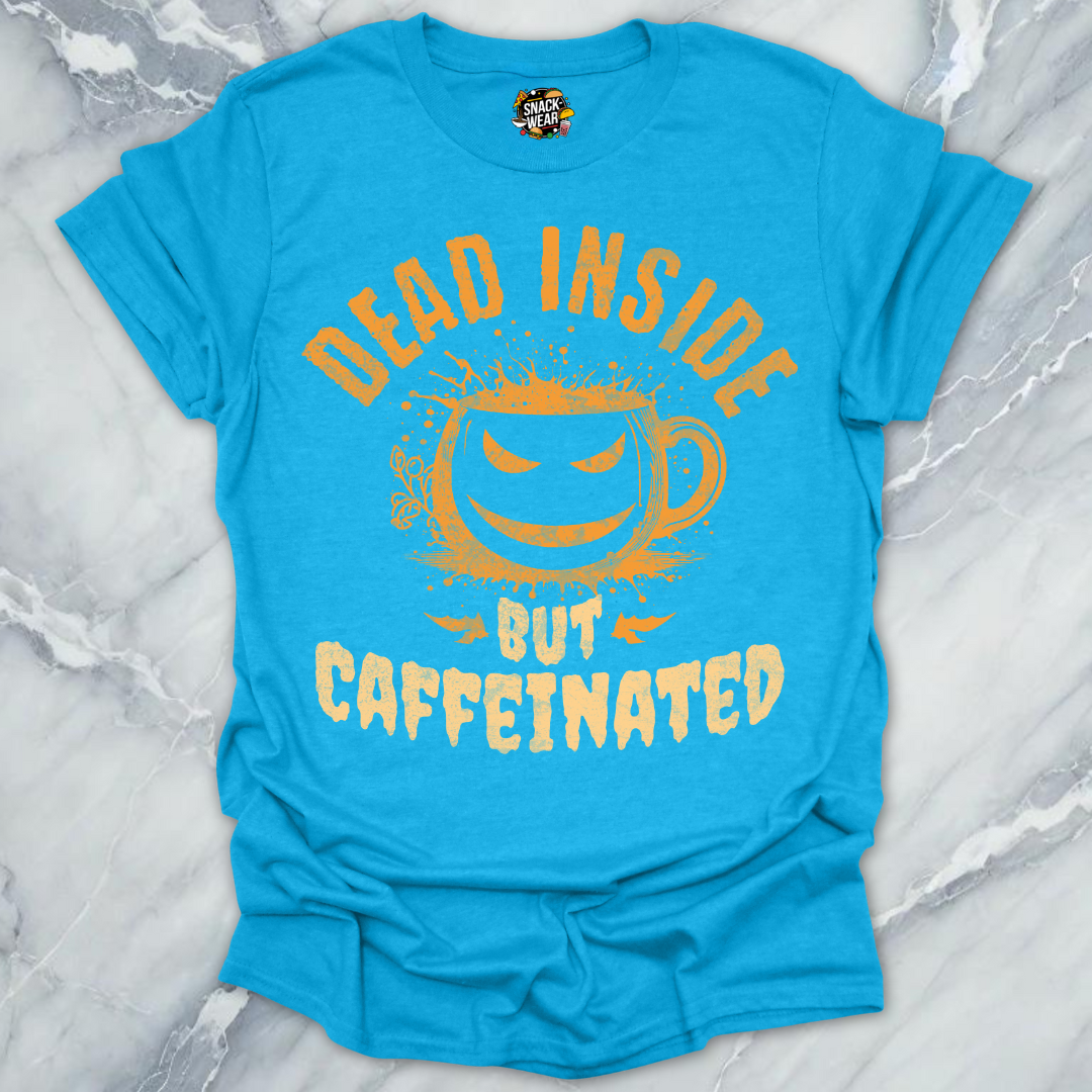 Dead Inside Caffeinated T-Shirt